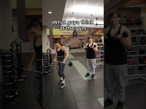 What guys think at the gym