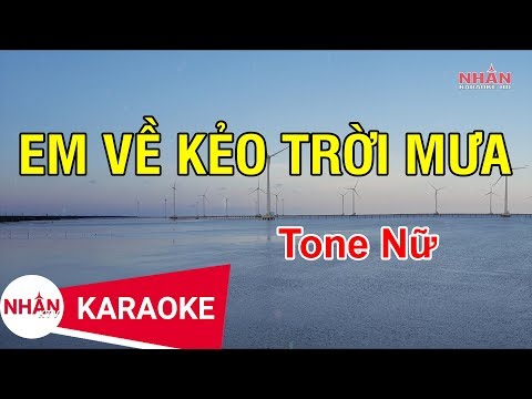 Karaoke Em Về Kẻo Trời Mưa Tone Nữ | Nhan KTV