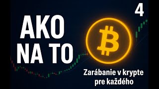 Ako na to - 4 Zarábanie v krypte s minimálnym rizikom pre každého