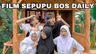 FILM BOS DAILY SPESIAL SEPUPU | Viral | #2