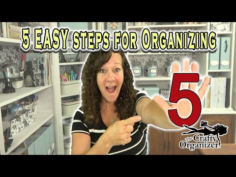 5 EASY steps for Organizing!