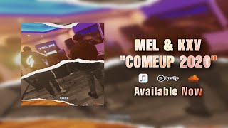 Mel & Kxv - ComeUp 2020