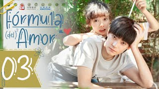 【SUB ESPAÑOL】 ▶ Fórmula del Amor - Love Formula - 爱的方程式 (Episodio 03)