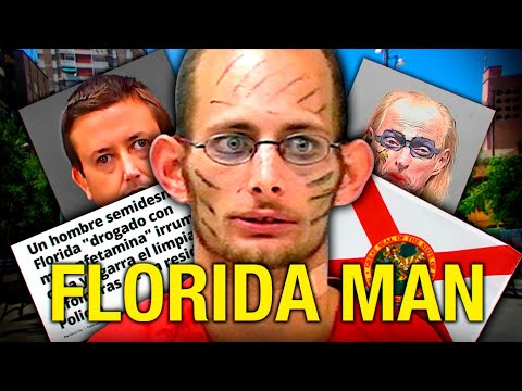 LOS FLORIDA MAN, LA GENTE MAS TONTA DE TODO ESTADOS UNIDOS