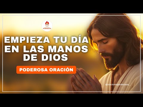 ¡Oración Poderosa para Comenzar el Día con Bendición y Paz en las Manos de Dios! 🙏✨