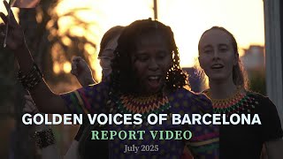 GOLDEN VOICES OF BARCELONA 2025 - REPORT VIDEO