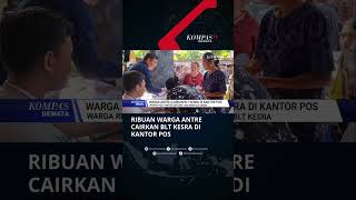 Ribuan Warga Antre Cairkan BLT Kesra Di Kantor Pos #shorts