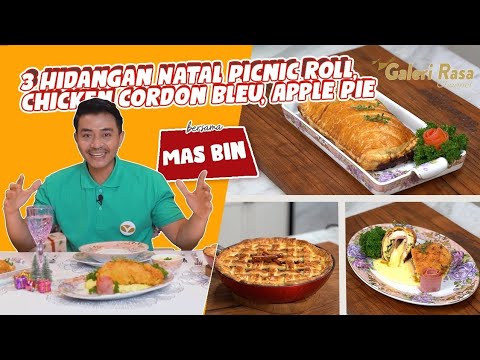 3 HIDANGAN NATAL | PICNIC ROLL, CHICKEN CORDON BLEU & APPLE PIE ~ MAS BIN