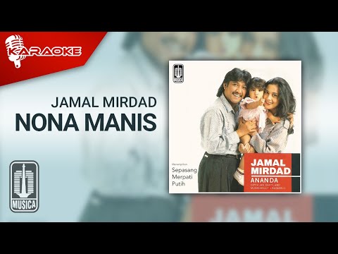 Jamal Mirdad – Nona Manis (Official Karaoke Video)