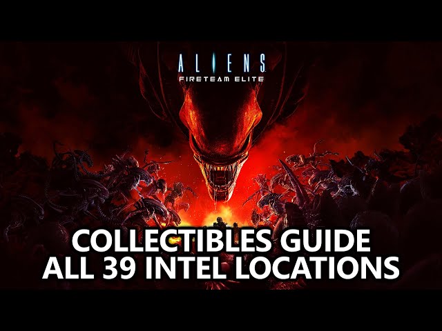 Aliens Fireteam Elite - Collectibles Guide - All 39 Intel Locations