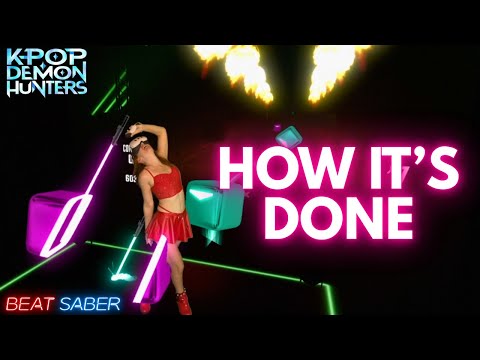 Beat Saber | HUNTR/X - How It's Done (KPop Demon Hunters Soundtrack) First Attempt