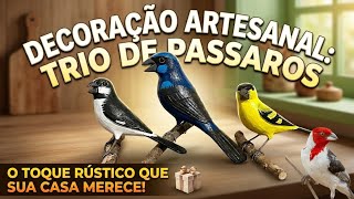 Arte em madeira: Azulão, bigode e pintassilgo 