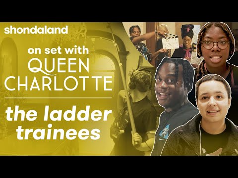 On Set with Queen Charlotte: The Ladder Trainees | Shondaland