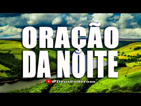 ORAÇÃO DA NOITE - 16 DE OUTUBRO #divinasrevelações #oraçãodanoite @MomentoComDeusOficial