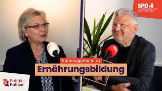 Politik mit Politze und Karin Logemann zu "Ernährungsbildung"