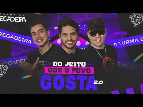 A TURMA DA BREGADEIRA - DO JEITO QUE O POVO GOSTA 2.0
