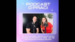 74. Stačí dnes ještě životopis? S Karlem Pěnkou o tom, jak se při hledání práce odlišit