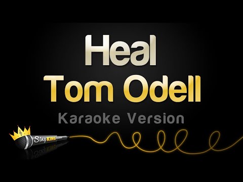 Tom Odell - Heal (Karaoke Version)