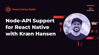 RNR 353 - Node-API Support for React Native with Kræn Hansen