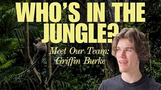 WHO'S IN THE JUNGLE? An Interview with Griffin Burke