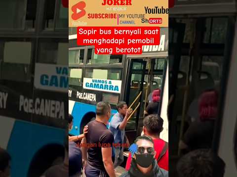 sopir bus bernyali saat menghadapi pemobil yang berbadan besar