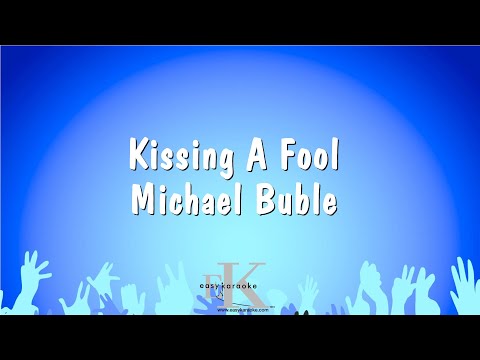 Kissing A Fool – Michael Buble (Karaoke Version)