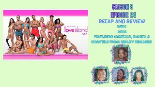 Love Island USA Season 8 Episode 24 Recap and Review