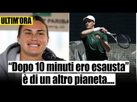 Aryna Sabalenka strabiliata da Jannik Sinner: "Dopo 10 minuti ero esausta".