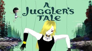 A Juggler's Tale 操りの糸を振りほどくため　ツイキャス同時配信