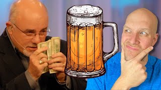 Beer Makes Dave Ramsey's Advice Make Sense #Shorts
