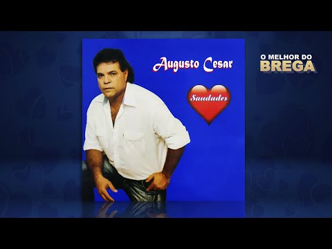 Augusto César - Saudades (Álbum Completo)