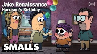 Jake Renaissance: Harrison’s Birthday | adult swim smalls