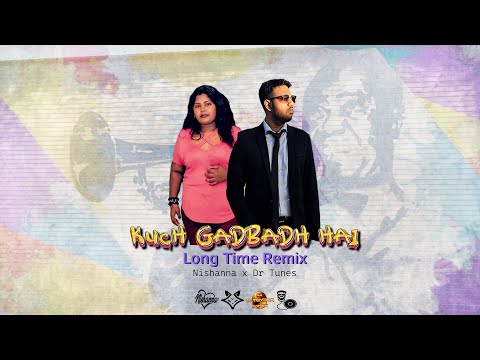 Nishanna X Dr Tunes - Kuch Gadbadh Hai X Long Time (2025 Bollywood Remix)