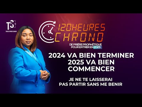 120 H Chrono de prière pour rentrer en 2025 - Proph Fridha Manzioni