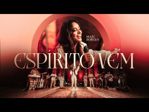 Mari Borges - Espírito Vem (Ao Vivo)