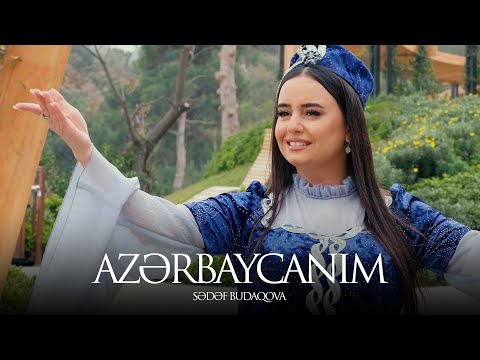Sədəf Budaqova — Azərbaycanım (Rəsmi Musiqi Videosu)