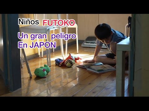 Un gran problema en japon,niños futoko