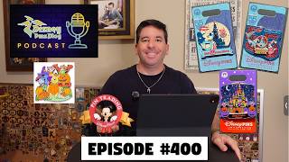DPB Podcast #400: Disney Pin News September 2026 Week 3!