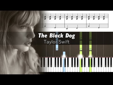 Taylor Swift - The Black Dog - Accurate Piano Tutorial with Sheet Music