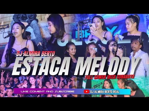 FUNKOT - ESTACA MELODY | NEW VERSION | LIVE AT IBIZA FULL SAWERR ❗[ DJ ALMIRA BERTO ]