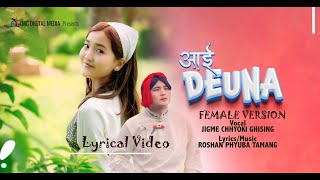 Aai Deuna l Lyrical Video l Jigme Chhyoki Ghising Feat Roshan Phyuba Tamang