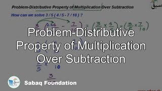 Problem-Distributive Property of Multiplication Over Subtraction