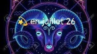💫 du bélier ♈ en juillet 2026 🔮