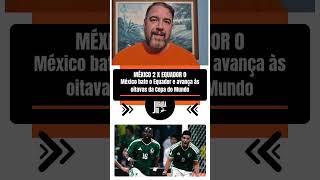 México bate o Equador e avança às oitavas da Copa do Mundo