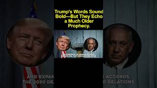 Trump's Words Sound Bold—But They Echo a Much Older Prophecy