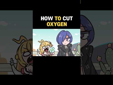 How to Cut Oxygen