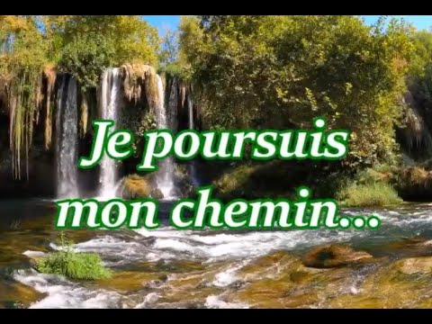 Je poursuis mon chemin