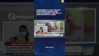 Gladys Martínez, hondureña que dio luz a trillizas en el Hospital Escuela, pide apoyo económico