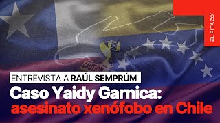 Caso Yaidy Garnica: asesinato xenófobo en Chile