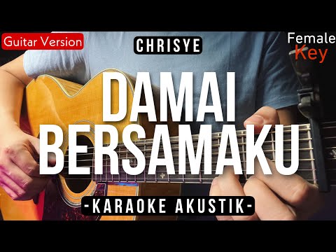 Damai Bersamamu (Karaoke Akustik) – Chrisye (Female Key | High Quality Audio)